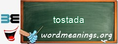 WordMeaning blackboard for tostada